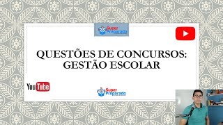 Concurso de Professores Questões Sobre GESTÃO ESCOLAR [upl. by Nodearb]