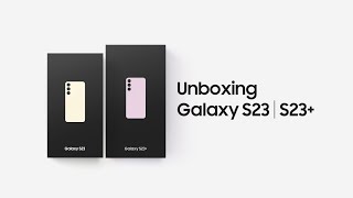 Galaxy S23 l S23 Official Unboxing  Samsung [upl. by Clardy]