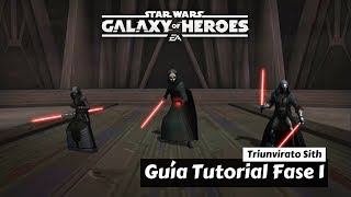 Guía Tutorial Fase 1 Triunvirato Sith  Star Wars Galaxy of Heroes [upl. by Pournaras]