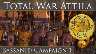 Total War Attila  Sassanid Campaign Part 1 [upl. by Parke]