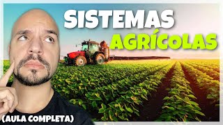 Agricultura Sistemas agrícolas e modos de produção AULA COMPLETA  Ricardo Marcílio [upl. by Etnuhs186]