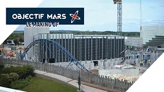 Making of  Objectif Mars  Le chantier en 2 minutes [upl. by Auqinal]