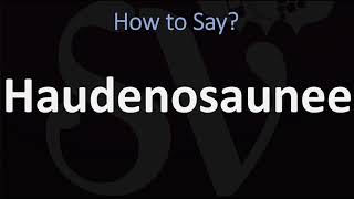 How to Pronounce Haudenosaunee CORRECTLY [upl. by Airla976]