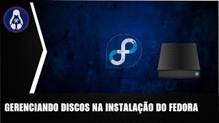 Fedora  Instalação  Particionamento  Dicas Linux [upl. by Mendes]