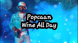 Popcaan Wine All Day lyrics [upl. by Avigdor]