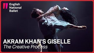 Akram Khan’s Giselle The Creative Process  English National Ballet [upl. by Orfield428]