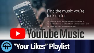 YouTube Music quotYour Likesquot Playlist [upl. by Sumahs]