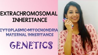 Extra Chromosomal InheritanceCytoplasmic inheritanceChloroplast•mitochondrial•maternal inheritance [upl. by Kristianson]