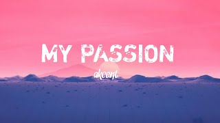 AKCENT MY PASSION  lyrics video [upl. by Catlaina]