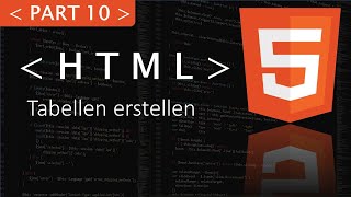 HTML Tabellen erstellen Part 10 HTML Tutorial [upl. by Tyika753]