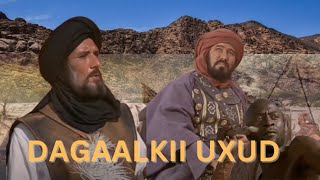 Dagaalkii Uxud oo dhameystiran  Film [upl. by Salsbury]