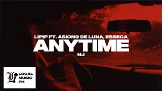 Lipip  Anytime feat Asiong De Luna esseca [upl. by Calv]