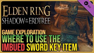 Where to Use Imbued Sword Key Elden Ring DLC [upl. by Schulz]