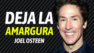 Deja la Amargura  Joel Osteen [upl. by Aronaele]