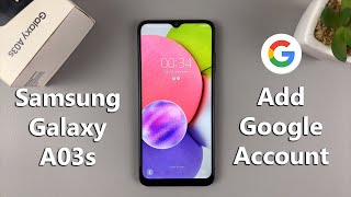 How To Add Google Account To Samsung Galaxy A03s [upl. by Silverstein764]