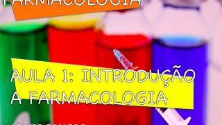 Curso de Farmacologia Aula 1  Introdução a farmacologia [upl. by Lias]