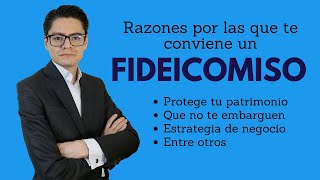 ¿POR QUÉ TE CONVIENE UN FIDEICOMISO [upl. by Demeter]