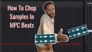 How To Chop Samples In MPC Beats A Tutorial For Beginners [upl. by Eneleahcim]