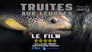 TRUITE  TRUITES AUX LEURRES  LE FILM [upl. by Lobiv26]