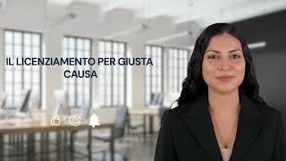 IL LICENZIAMENTO PER GIUSTA CAUSA [upl. by Louisette]