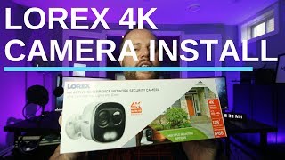 Lorex 4K NVR Camera Installation [upl. by Nainatrad]