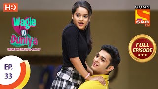 Wagle Ki Duniya  Ep 33  Full Episode  24th March 2021 [upl. by Lehrer]