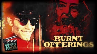 13 OClock Movie Retrospective Burnt Offerings 1976 [upl. by Lysander]