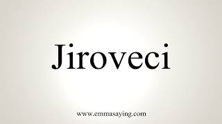 How To Pronounce Jiroveci [upl. by Alexine962]