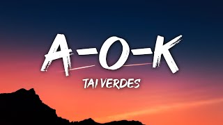 Tai Verdes  AOK Lyrics [upl. by Kcarb]