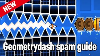 Tutorial HOW TO GOOD AT GD SPAM  Geometry Dash [upl. by Karalynn]