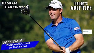 THIS IS HOW THE SHOULDERSTORSO WORK IN THE SWING  Paddys Golf Tip 6  Padraig Harrington [upl. by Hibbitts433]