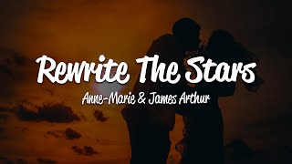 AnneMarie  Rewrite The Stars Lyrics ft James Arthur [upl. by Inajar]