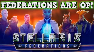 STELLARIS FEDERATIONS IS A PERFECTLY BALANCED GAME WITH NO EXPLOITS  Federations Are OP AD [upl. by Laenahtan]