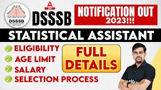 DSSSB Vacancy 2023  DSSSB Statistical Assistant Salary Eligibility Age  Full Details [upl. by Enier289]