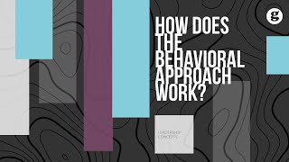 How Does the Behavioral Approach Work [upl. by Ardella]