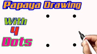 How To Draw A Papaya Easy Step By Step With 4 Dots  Papaya Drawing [upl. by Anahsit]