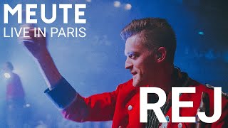 MEUTE  Rej Live in Paris [upl. by Ayt]