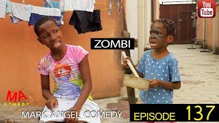 ZOMBI Mark Angel Comedy Episode 137 [upl. by Bomke]