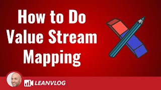 How to Do Value Stream Mapping  Lesson 1 [upl. by Theron]