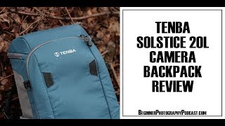 Tenba Solstice 20L Review [upl. by Emmalyn55]