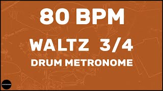 Waltz 34  Drum Metronome Loop  80 BPM [upl. by Roche891]