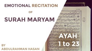 Recitation of Surah Maryam  EMOTIONAL  Ustadh AbdulRahman Hassan [upl. by Muriel]