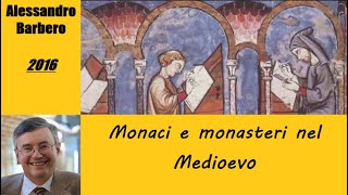 Monaci e monasteri nel Medioevo  di Alessandro Barbero 2016 [upl. by Jaddan18]