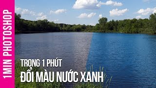 Đổi Màu Nước Trong 1 Phút Photoshop  Thùy Uyên [upl. by Boone]