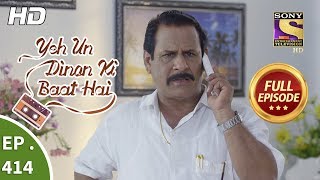 Yeh Un Dinon Ki Baat Hai  Ep 414  Full Episode  23rd April 2019 [upl. by Ford134]