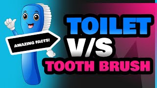 Toilet and Tooth Brush [upl. by Ynnor]