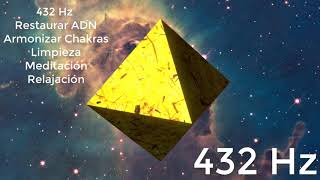 432 Hz Restaurar ADN Armonizar Chakras Limpieza Meditación Relajación Octaedro [upl. by Hannah]