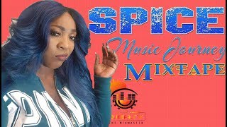 Spice ▶Music Journey▶ Mixtape Best Of New And Old Mix By Djeasy [upl. by Leamiba]