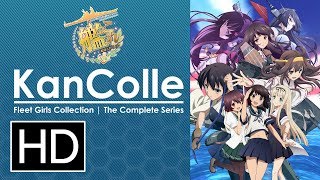 Kancolle Kantai Collection Complete Series  Official Trailer [upl. by Aknayirp]