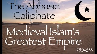 The Abbasid Caliphate  Medieval History Documentary 750833 [upl. by Merrie]